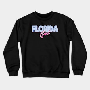 Florida Girl Crewneck Sweatshirt